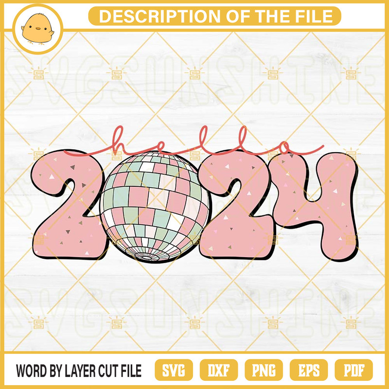 Hello 2024 SVG, Disco Ball 2024 Happy New Year SVG PNG Files.jpg