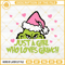 Just A Girl Who Loves Grinch SVG, Pink Heart Grinch SVG, Grinch Face SVG.jpg