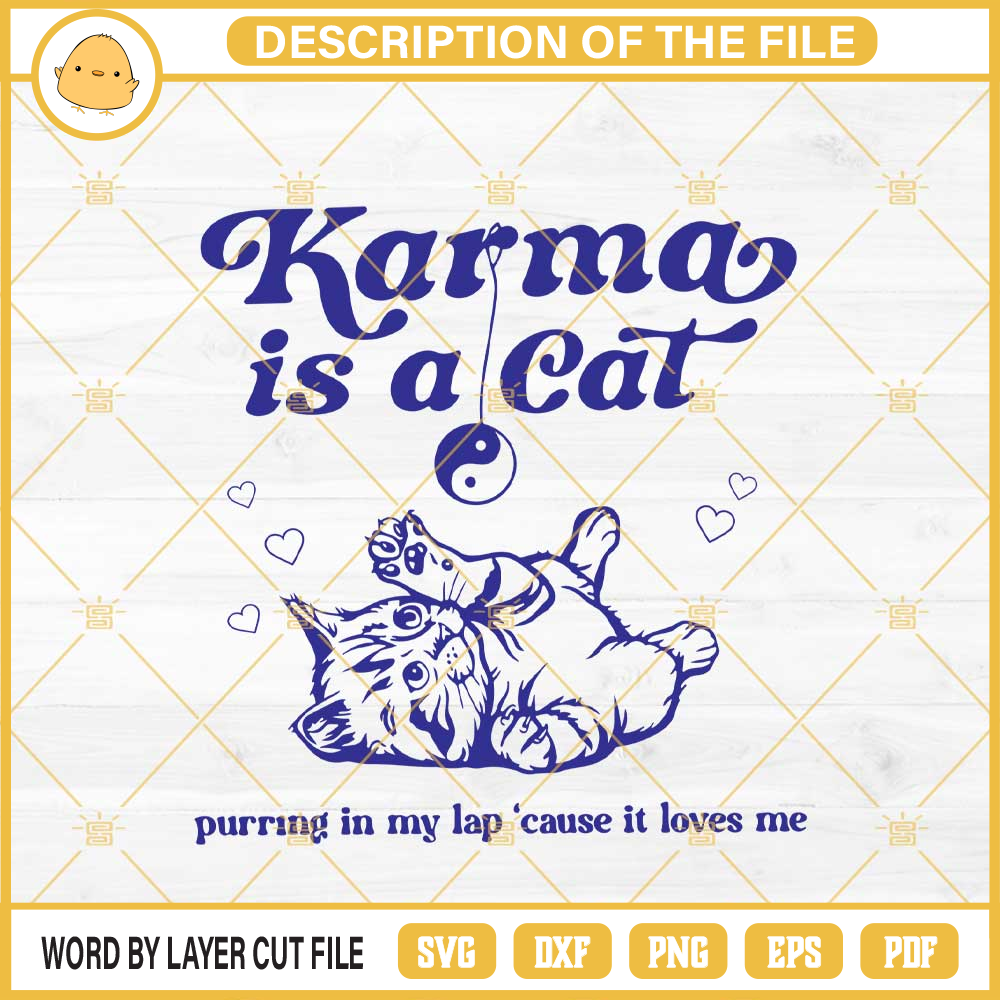 Karma Is A Cat Purring In My Lap Cause It Loves Me SVG, Taylor Swift Karma Lyrics SVG PNG EPS DXF File.jpg