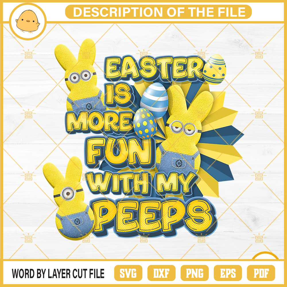 Minions Easter Is More Fun With My Peeps PNG, Minions Peeps Easter PNG File.jpg