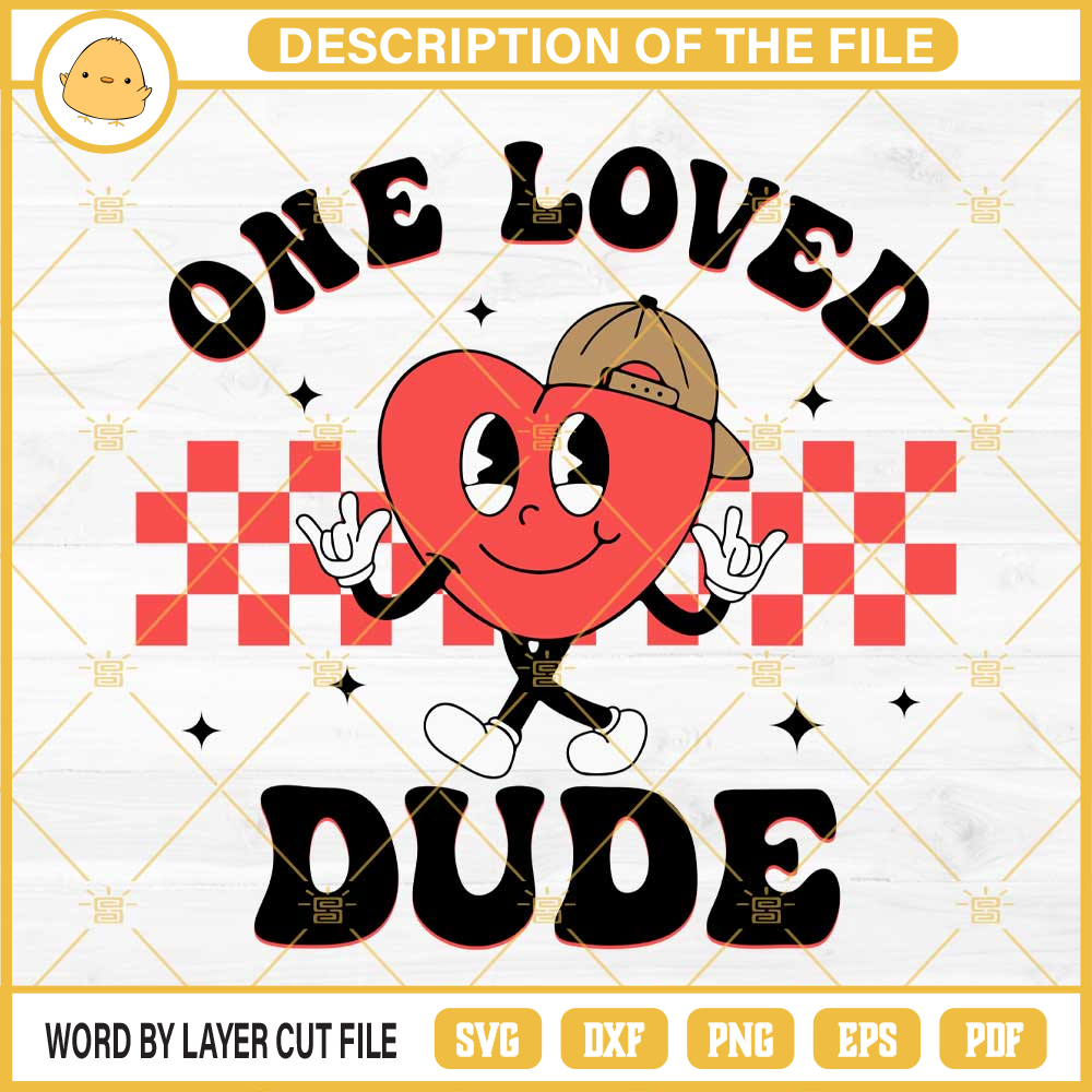One Loved Dude SVG, Heart Valentine Quotes SVG PNG EPS DXF File.jpg