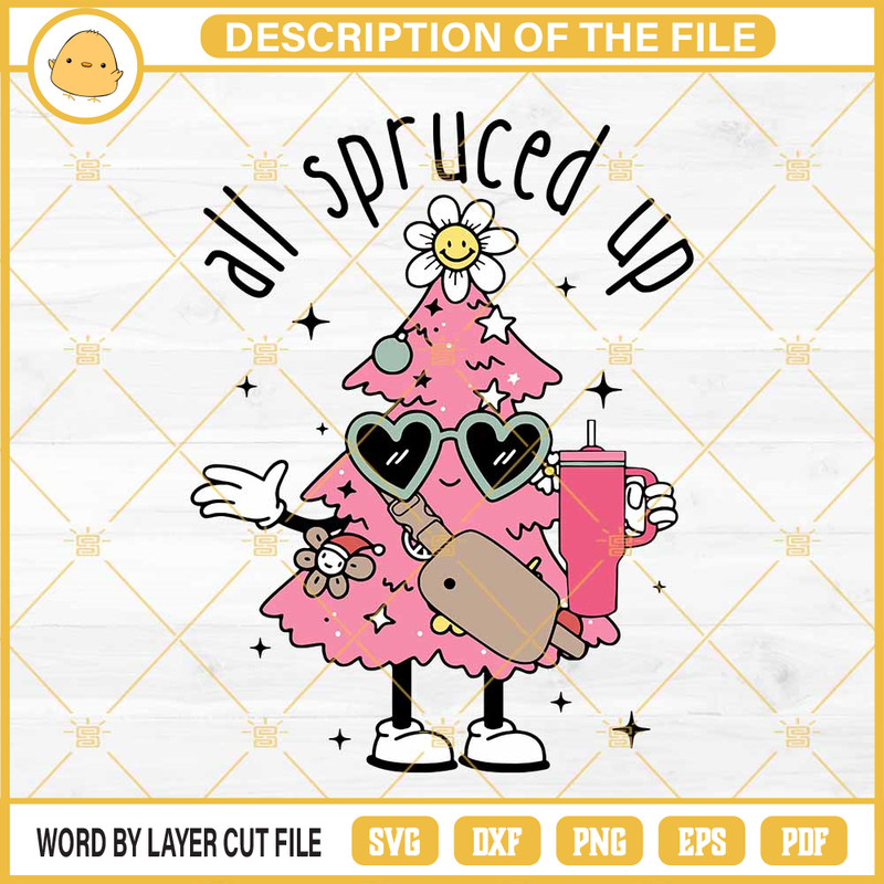 Pink Christmas Tree All Spruced Up Bougie SVG, Christmas Tree Funny Quotes SVG.jpg