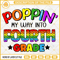 Poppin My Way Into Fourth Grade SVG, Fourth Grade Back To School SVG PNG DXF EPS.jpg
