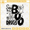 Say Boo To Drugs SVG, Red Ribbon Week Halloween SVG PNG DXF EPS.jpg
