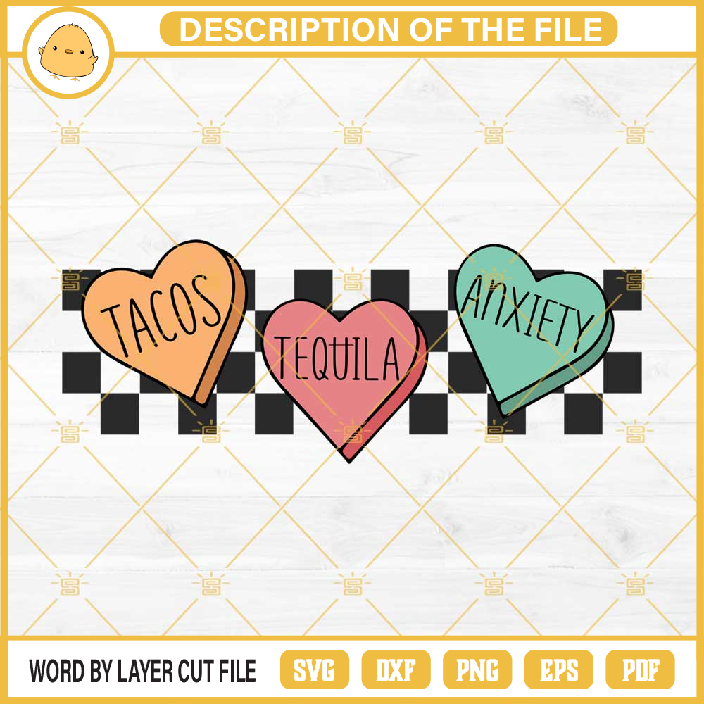 Tacos Tequila Anxiety SVG, Valentines Day SVG, Conversation Hearts SVG.jpg