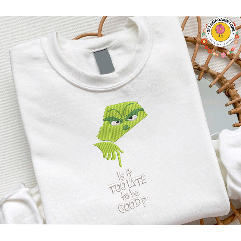 Is It Too Late To Be Good Embroidery Sweatshirt, Movie Christmas Embroidery Sweatshirt, Happy Christmas Embroidery.jpg