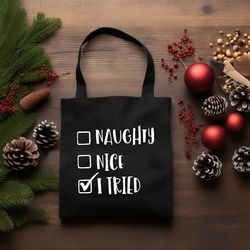 naughty nice i tried christmas tote bag, funny bag, santa claus bag, funny christmas, new years party, xmas gift