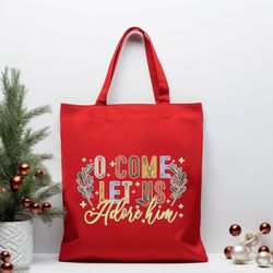 O Come Let Us Adore Him Christmas Tote Bag, Christian Gift, Christian Clothes, Mom Christmas Gifts, Christmas Bag