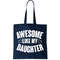 Awesome Like My Daughter Proud Parents Tote Bag.jpg