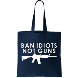 Ban Idiots Not Guns Gun Rights Logo Tote Bag