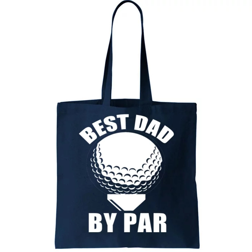 Best Dad By Par Funny Golf Dad Tote Bag.jpg