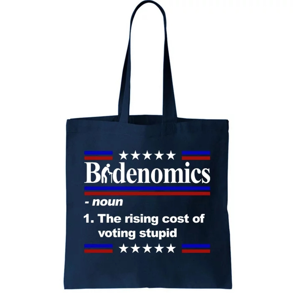 Bidenomics The Rising Cost Of Voting Stupid Funny Anti Joe Biden Tote Bag.jpg