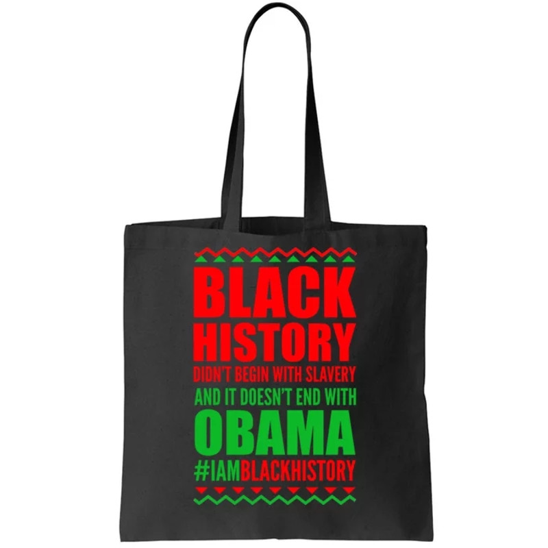 Black History Doesn't End With Obama Tote Bag.jpg