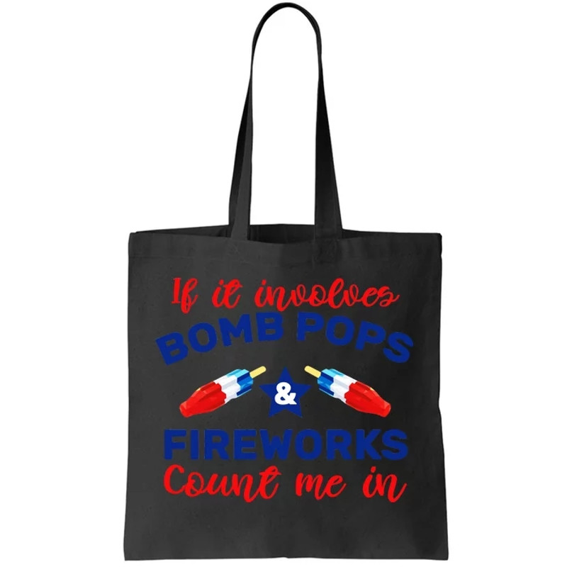 Bomb Pops And Fireworks Tote Bag.jpg