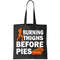 Burning Thighs For Christmas Pies Tote Bag.jpg