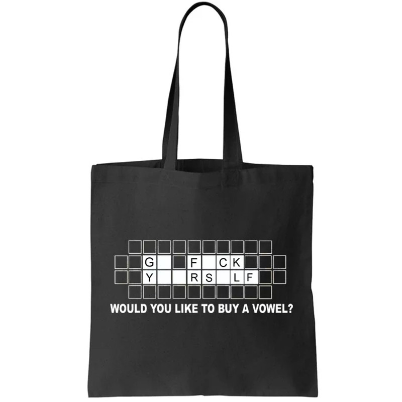 Buy A Vowel Go Fuck Yourself Funny Tote Bag.jpg