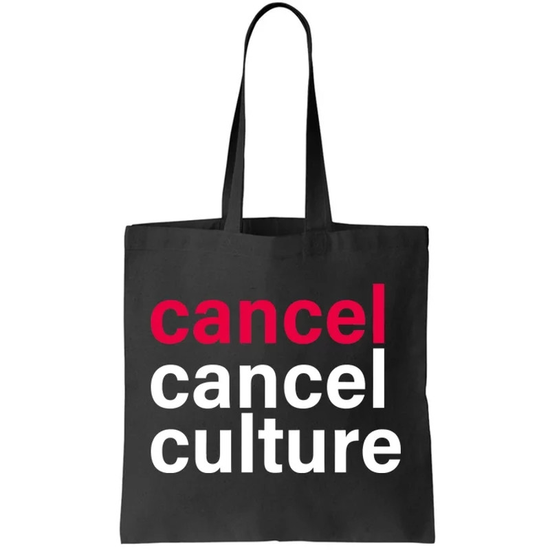 Cancel Cancel Culture Tote Bag.jpg