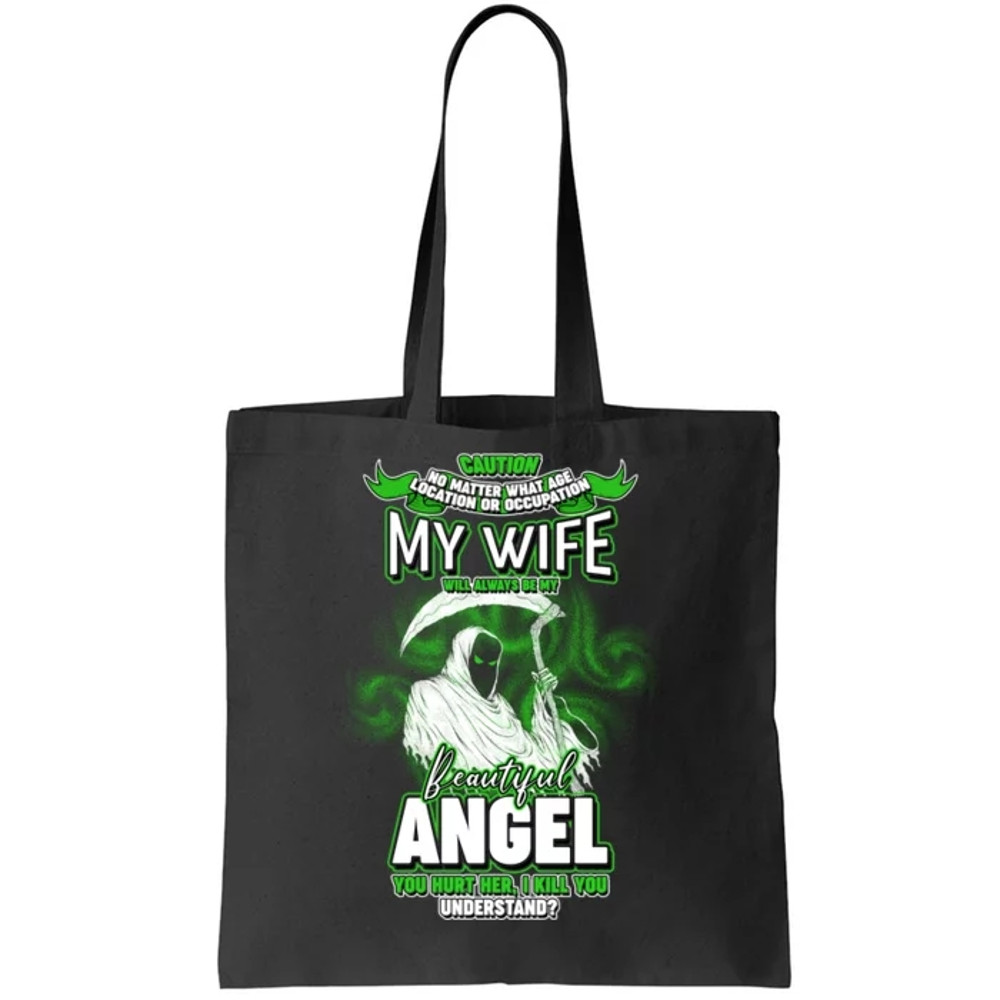 Caution My Wife Will Always Be My Beautiful Angel Hurt Her I Kill You Tote Bag.jpg