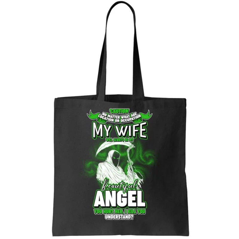 Caution My Wife Will Always Be My Beautiful Angel Hurt Her I Kill You Tote Bag.jpg