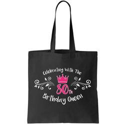 celebrating with the 80th birthday queen tote bag