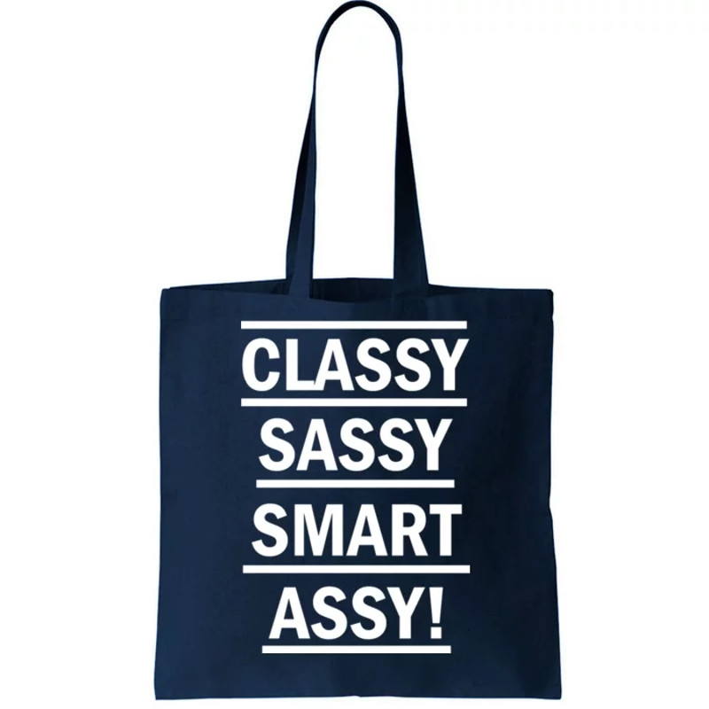 Classy Sassy Smart Assy Tote Bag.jpg