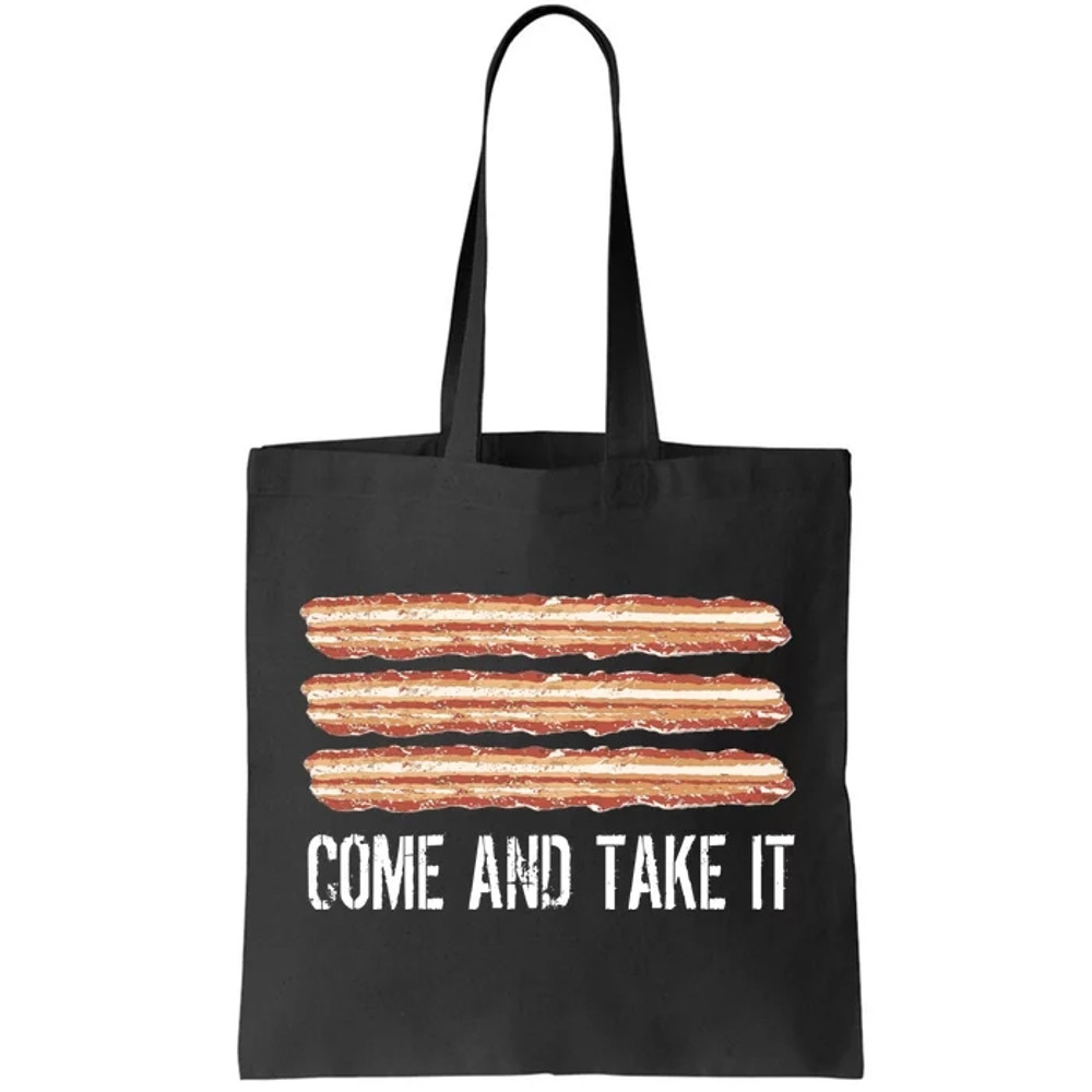 Come and Take It Bacon Tote Bag.jpg