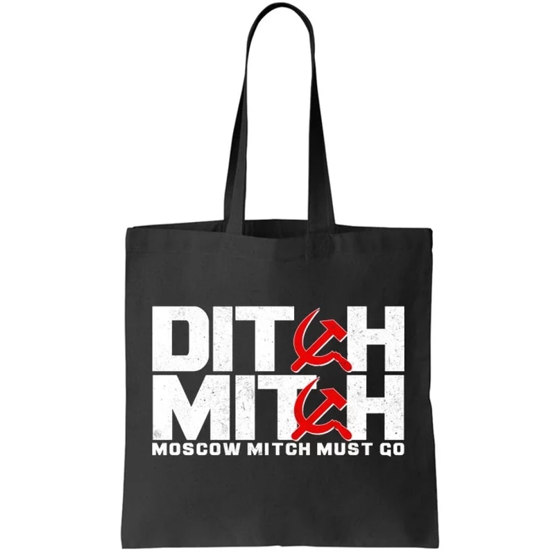 Ditch Mitch Moscow Mitch Must Go Tote Bag.jpg