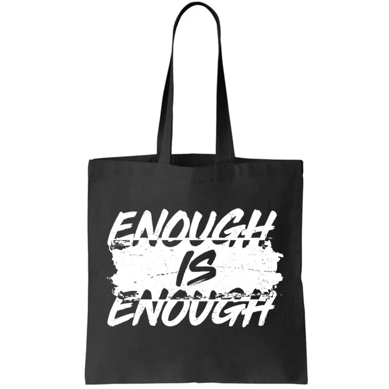 Enough Is Enough Black Lives Matter Protest Tote Bag.jpg