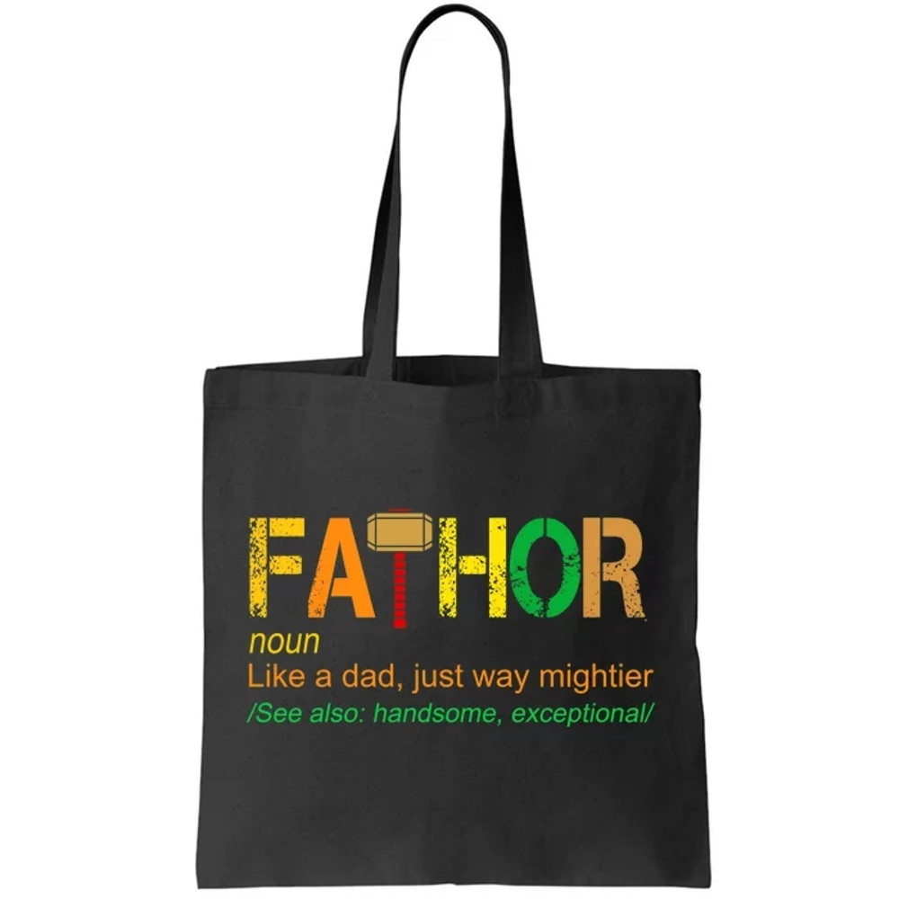 Fa-thor Like Dad Just Way Mightier Tote Bag.jpg