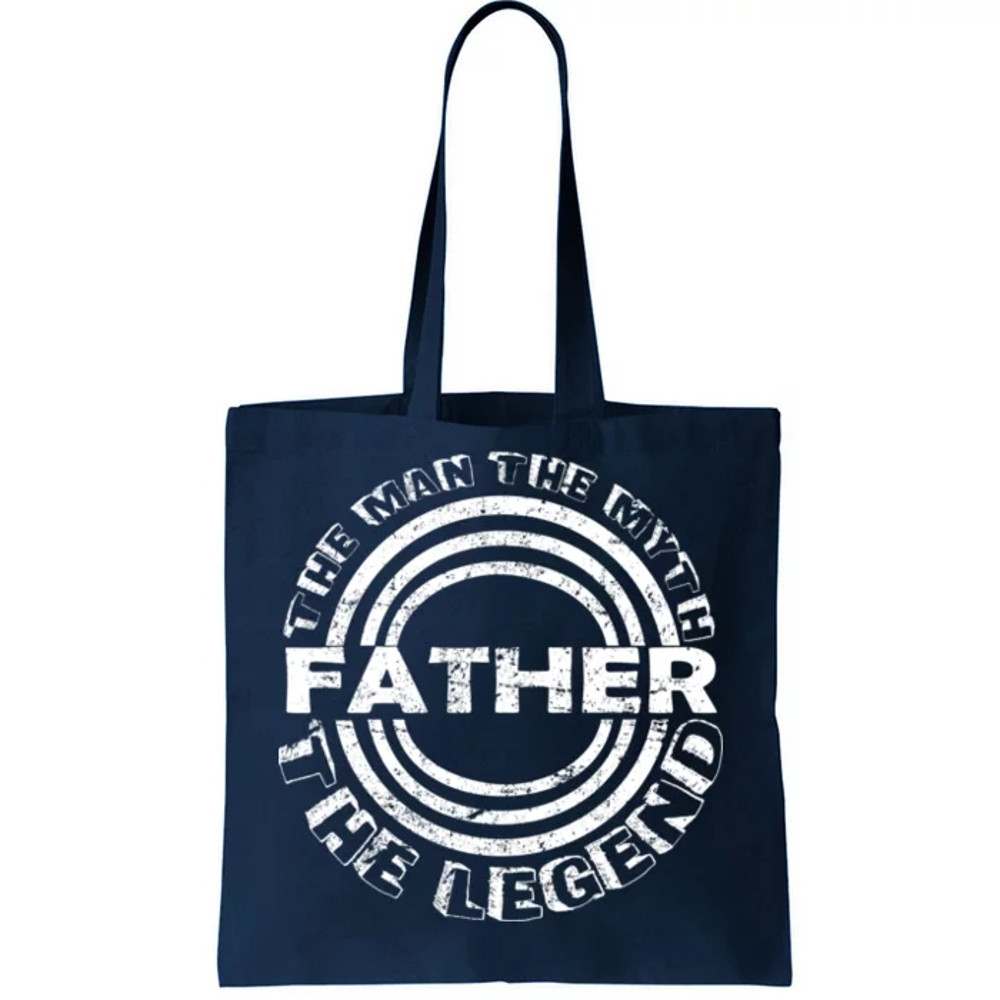 Father The Man The Myth The Legend Tote Bag.jpg