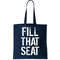 Fill That Seat Pro Trump Tote Bag.jpg