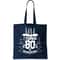 Funny I Turned 80 In Quarantine 80th Birthday Tote Bag.jpg