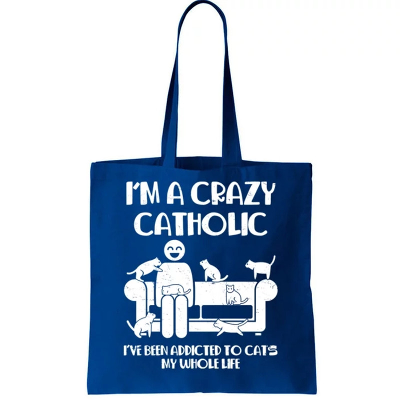 Funny I'm A Crazy Catholic Addicted To Cats Tote Bag.jpg