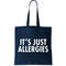 Funny It's Just Allergies Pandemic Tote Bag.jpg