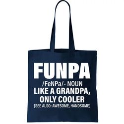 funpa like a grandpa only cooler tote bag