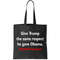 Give Trump The Same Respect He Gave Obama Tote Bag.jpg