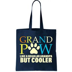 grand paw like a regular grandpa but cooler tote bag