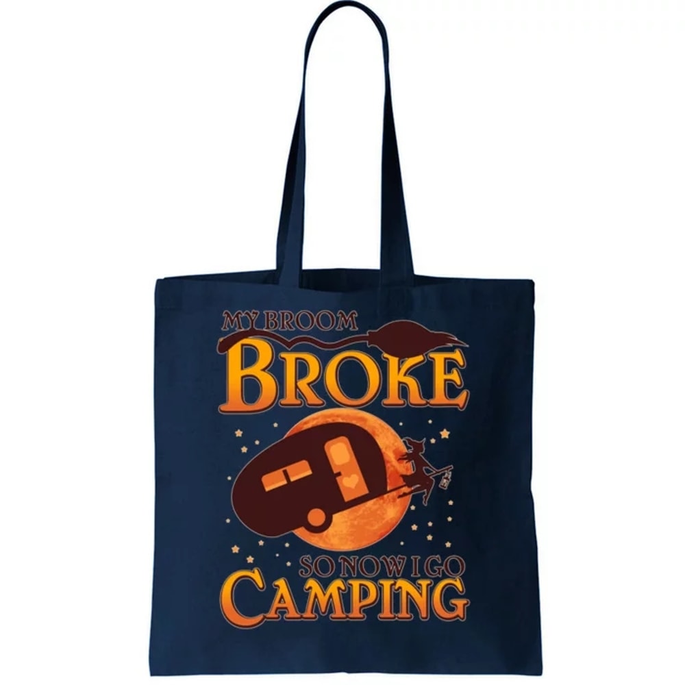 Halloween My Broom Broke So Now I Go Camping Tote Bag.jpg