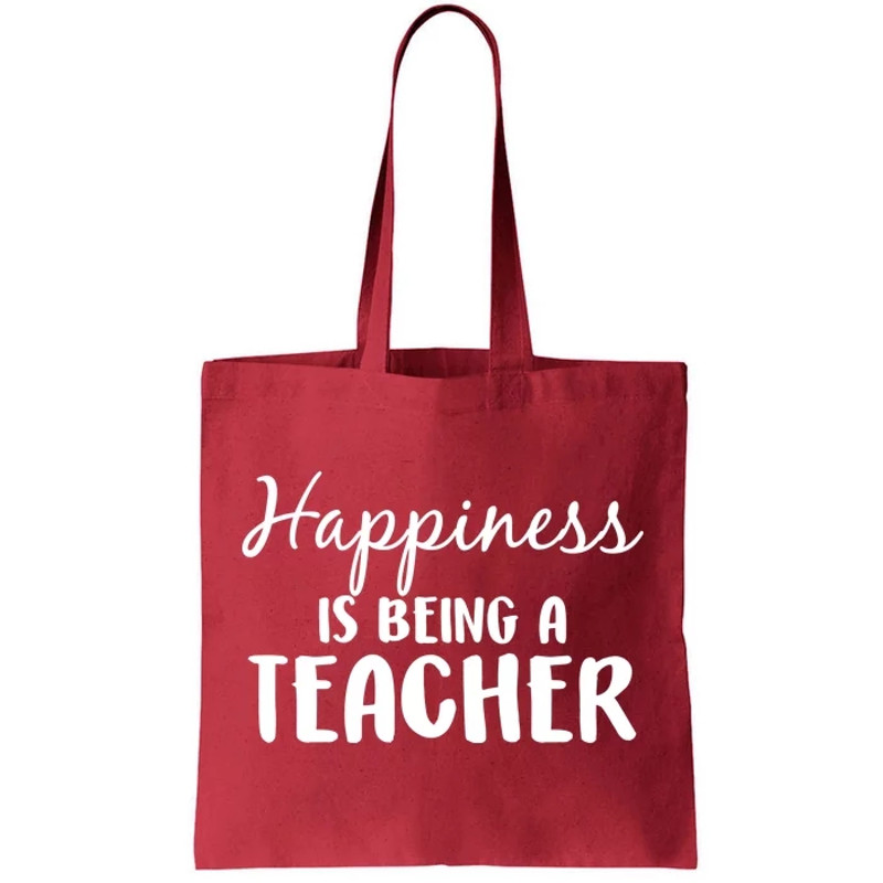 Happiness Is Being A Teacher Tote Bag.jpg