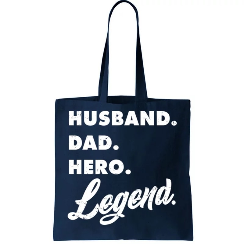 Husband Dad Hero Legend Tote Bag.jpg