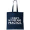 I Can't My Kid Has Pratice Funny Tote Bag.jpg