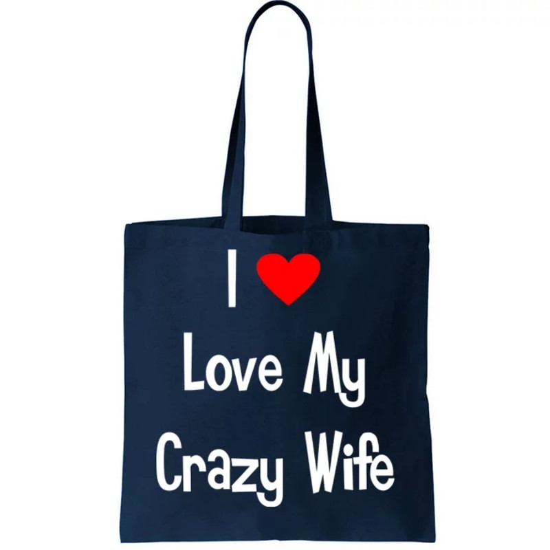 I Heart My Crazy Wife Tote Bag.jpg