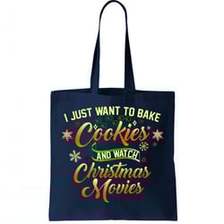 i just want to bake cookies and watch christmas movies tote bag