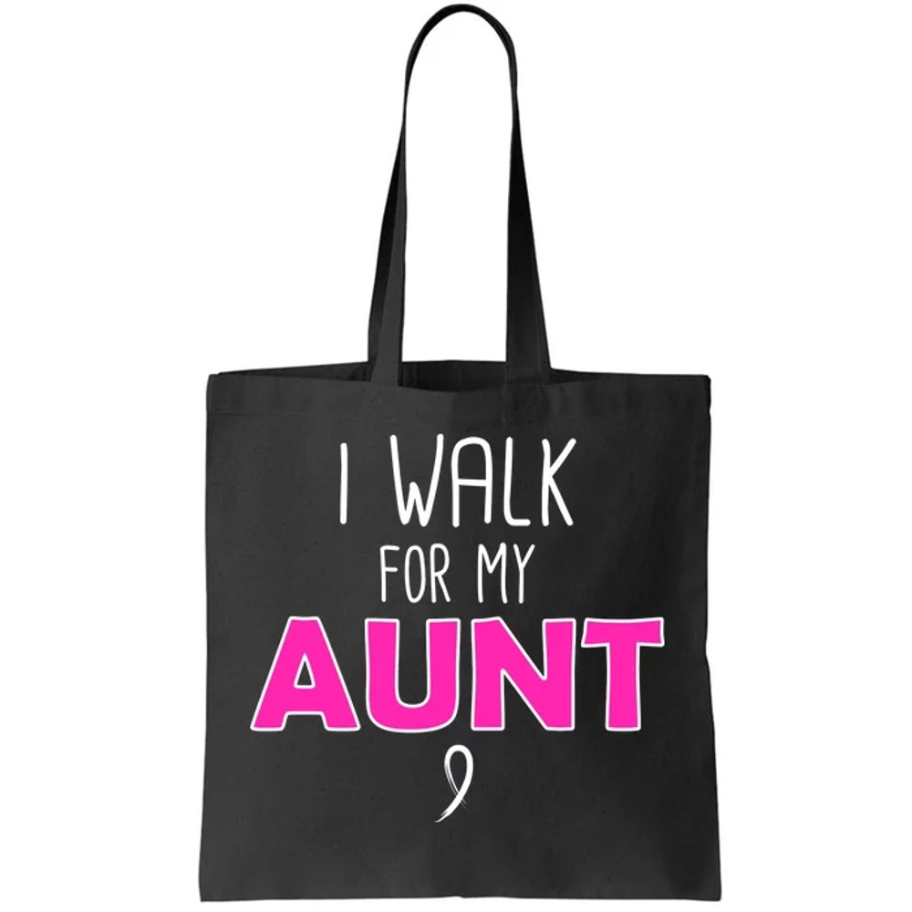 I Walk For My Aunt Breast Cancer Tote Bag.jpg