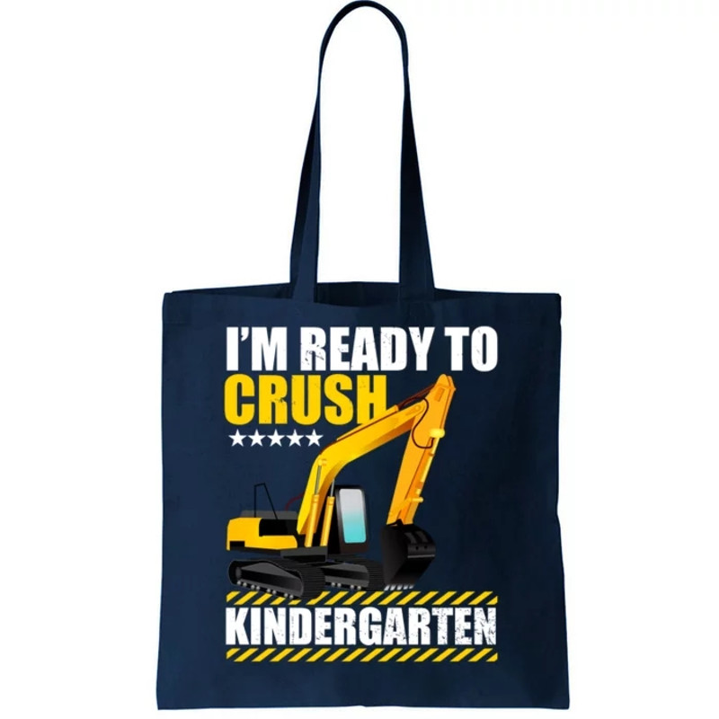 I'm Ready To Crush Kindergarten Bulldozer Back To School Tote Bag.jpg