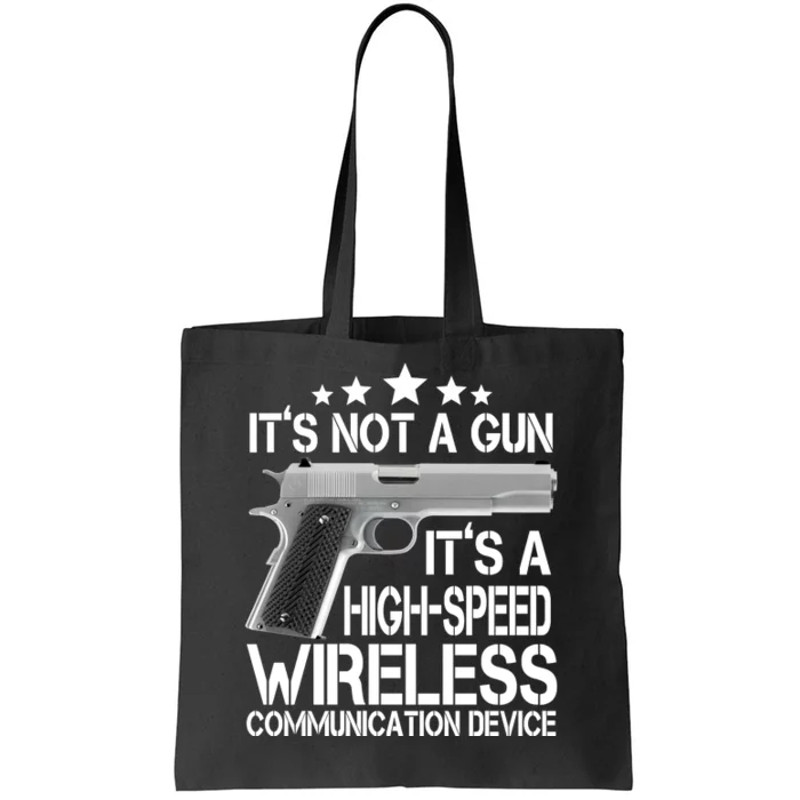 It's Not A Gun High Speed Wireless Communication Device Tote Bag.jpg