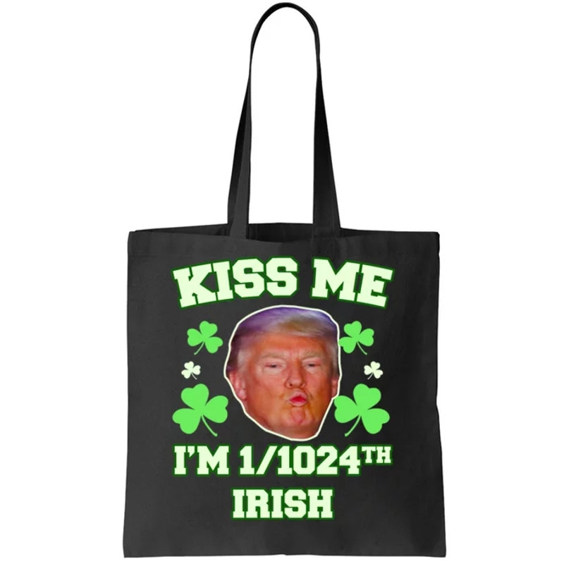 Kiss Me I'm 11024 Irish Trump St Patricks Day Tote Bag.jpg