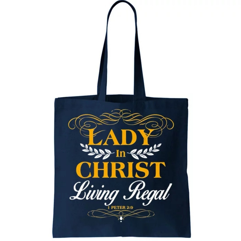 Lady In Christ Living Regal 1 Peter 29 Tote Bag.jpg