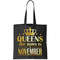 Limited Edition Queens Are Born In November Print Tote Bag.jpg