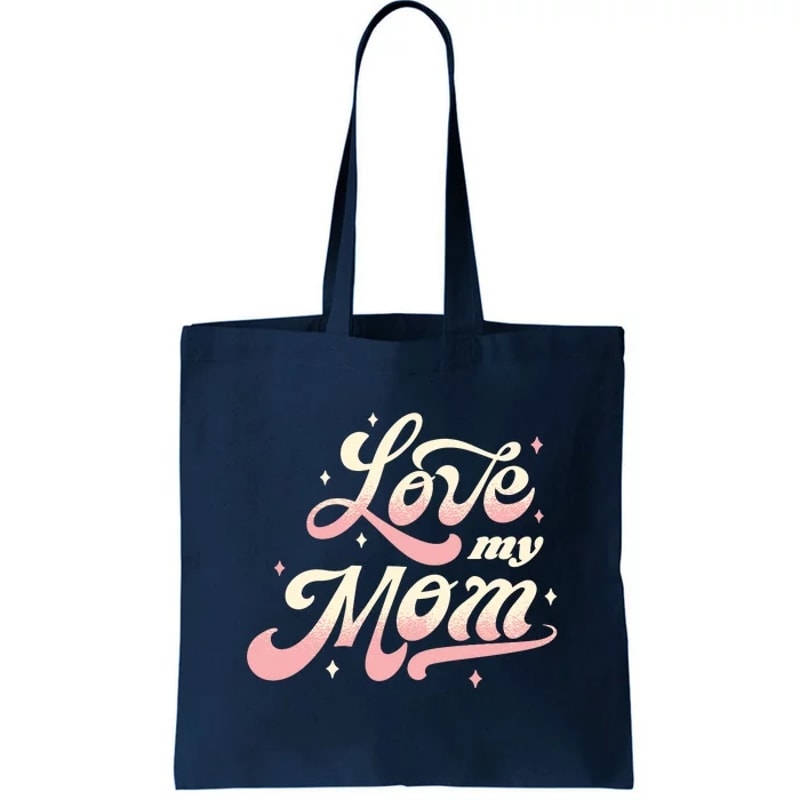 Love My Mom Tote Bag.jpg